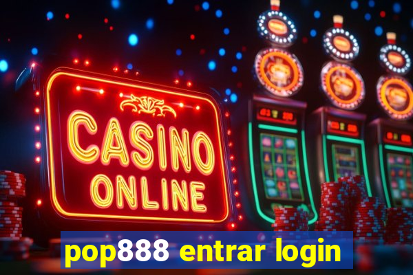 pop888 entrar login